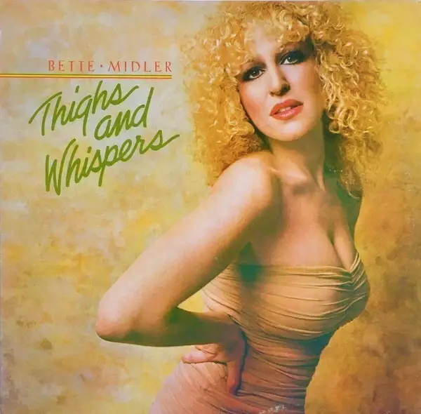 Bette Midler - Thighs And Whispers - Near Mint - Vinyl LP Album Stereo
