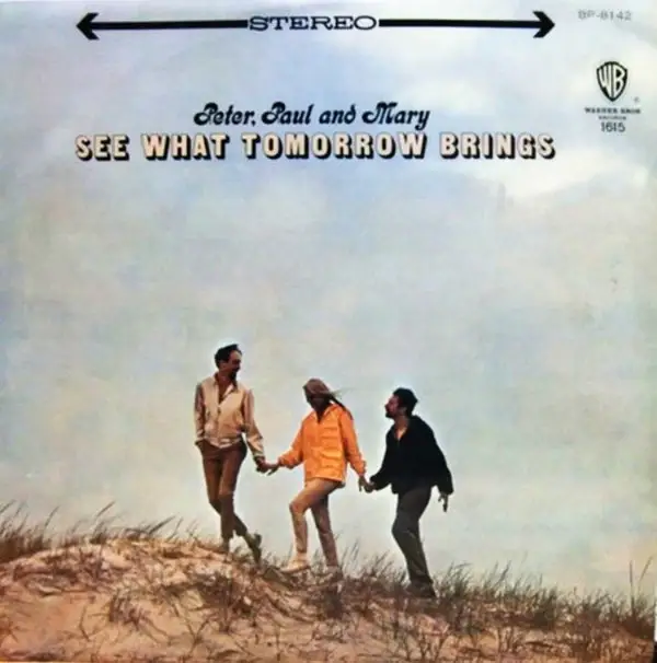 Peter, Paul and Mary - See What Tomorrow Brings - NM - Vinyl LP Album Stereo