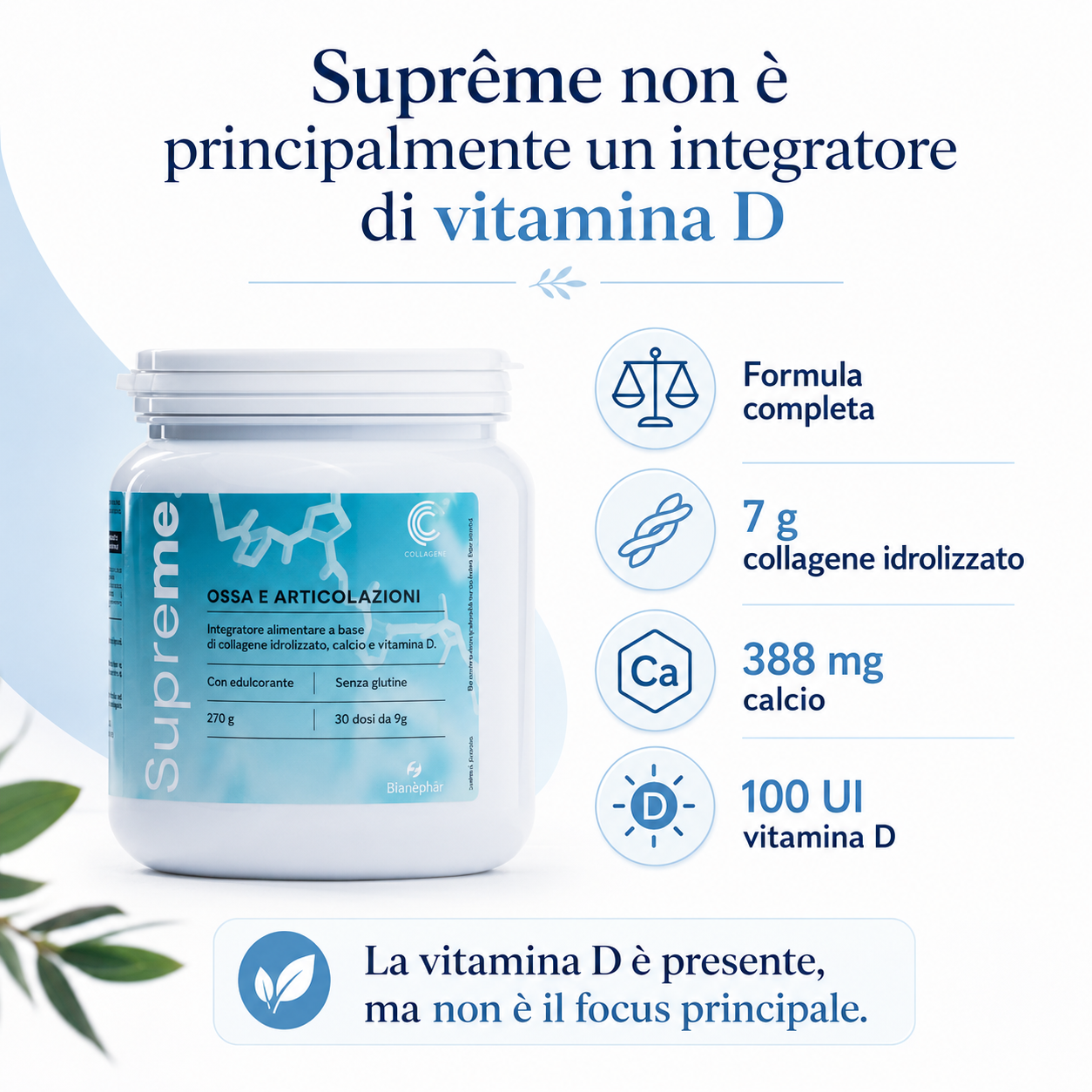 Suprême Ossa e Articolazioni con collagene idrolizzato, calcio e vitamina D: formula completa per il supporto nutrizionale di ossa e funzione muscolare.