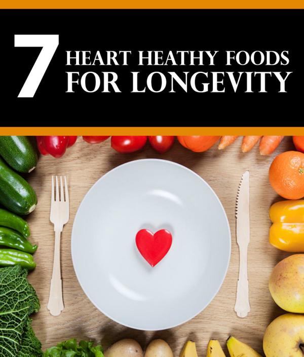 7 Heart Healthy Food For Longevity