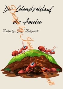 Der Lebenskreislauf der Ameise (Digital)