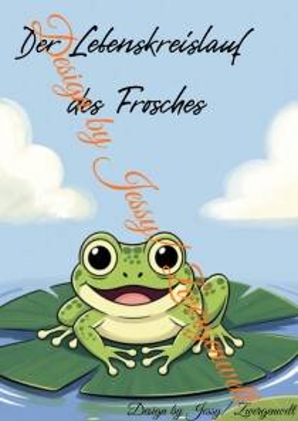 Der Lebenskreislauf des Frosches (Druck)