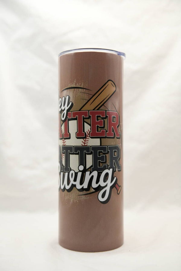Hey Batter Swing – Limited Edition 20oz Tumbler
