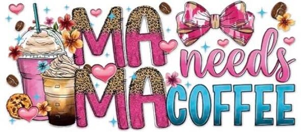 Mama Needs Coffee