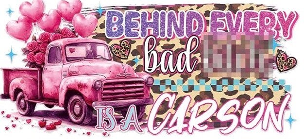 Behind Every Bad B