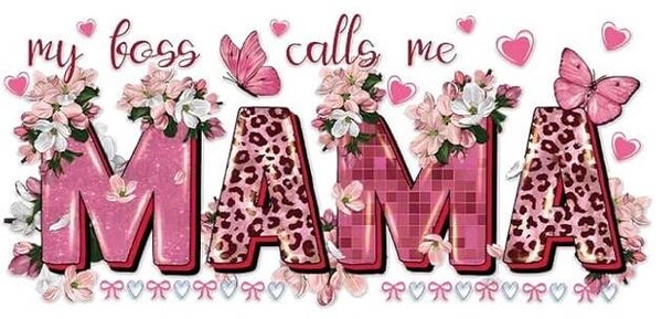 My Boss Calls Me Mama