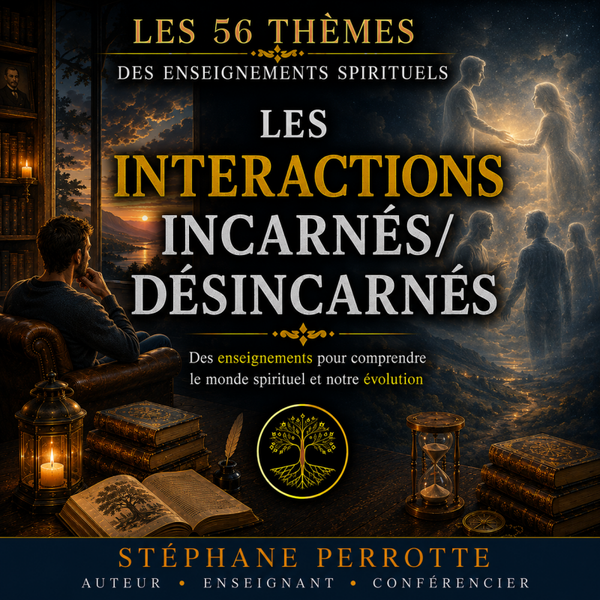 Les interactions incarnés/désincarnés