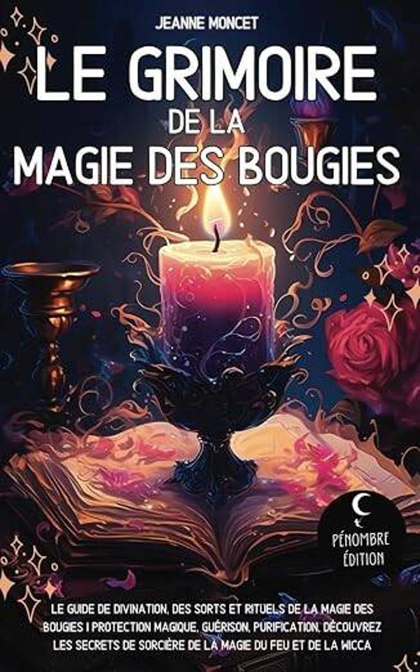 LE GRIMOIRE DE LA MAGIE DES BOUGIES
