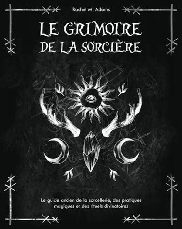 LE GRIMOIRE DE LA SORCIERE