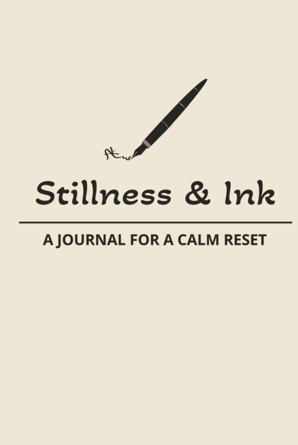 Stillness and Ink – Guided Mindfulness Journal for Reflection & Creativity