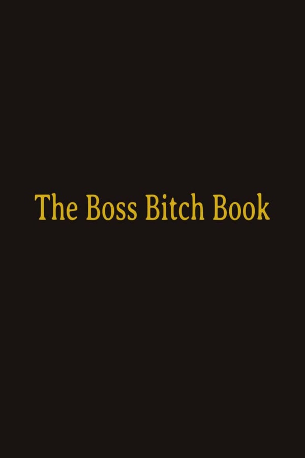 The Boss Bitch Book – Hardcover & Paperback Editions