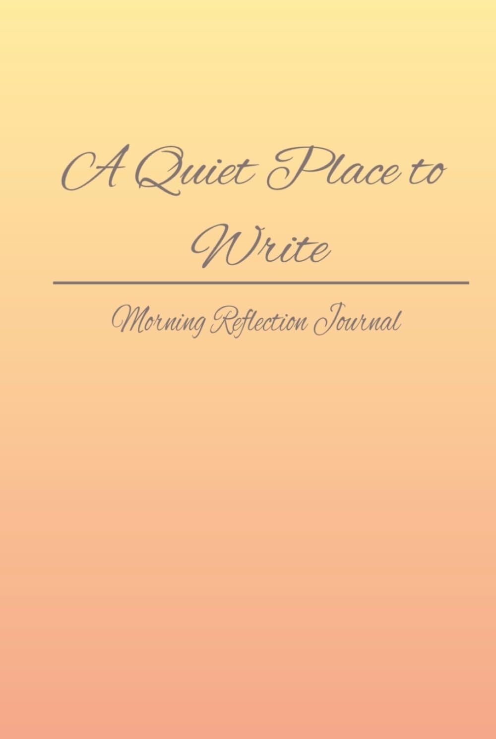 A Quiet Place to Write – Morning Reflection Journal