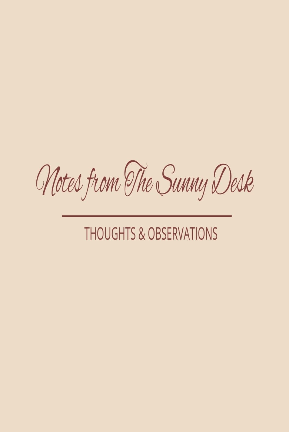 Notes from The Sunny Desk – Minimalist Hardcover Lined Journal