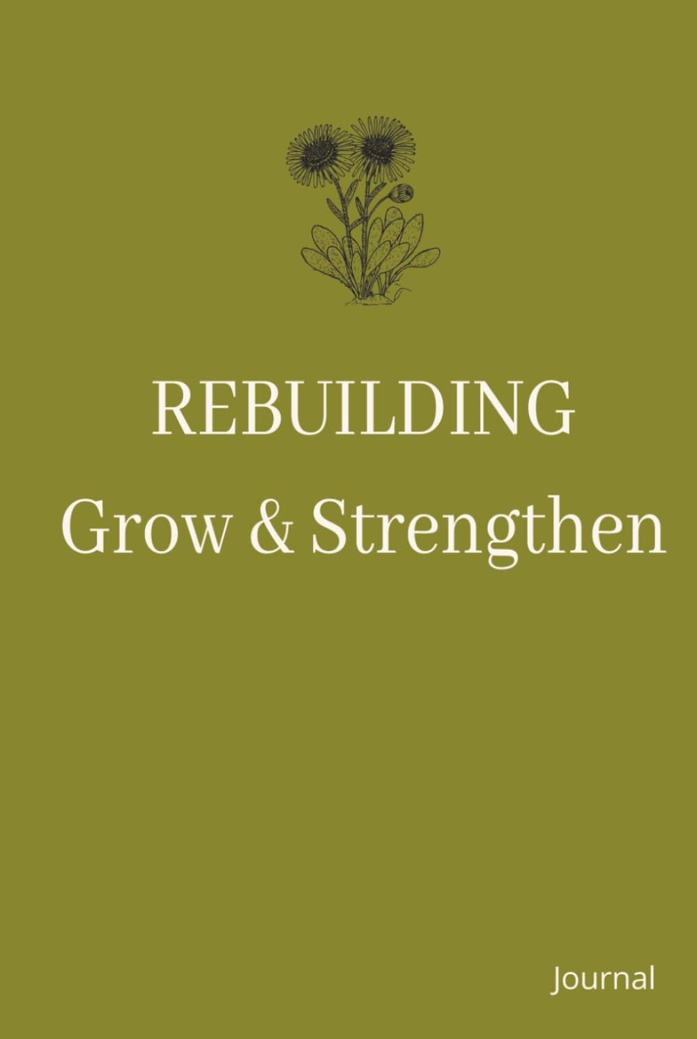 Rebuilding Journal – Guided Self-Growth & Personal Development Workbook