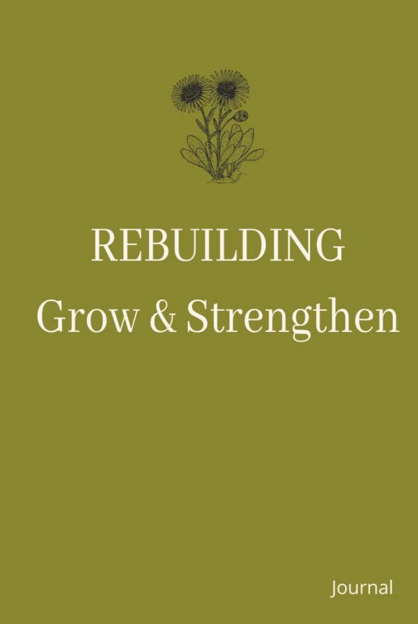 Rebuilding Journal – Guided Self-Growth & Personal Development Workbook