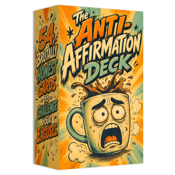 Anti-Affirmation Card Deck – 54 Funny Reality Check Cards & Gag Gift
