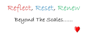 Beyond The Scales - Reflect, Reset, Renew