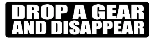 Sticker / Autocollant - Drop A Gear And ... 