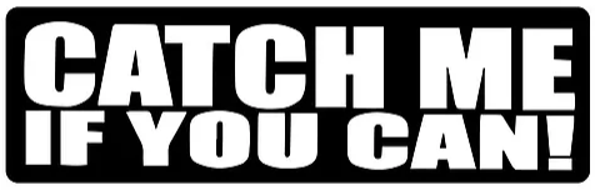 Sticker / Autocollant - Catch Me If You Can