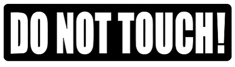 Sticker / Autocollant - Do Not Touch!