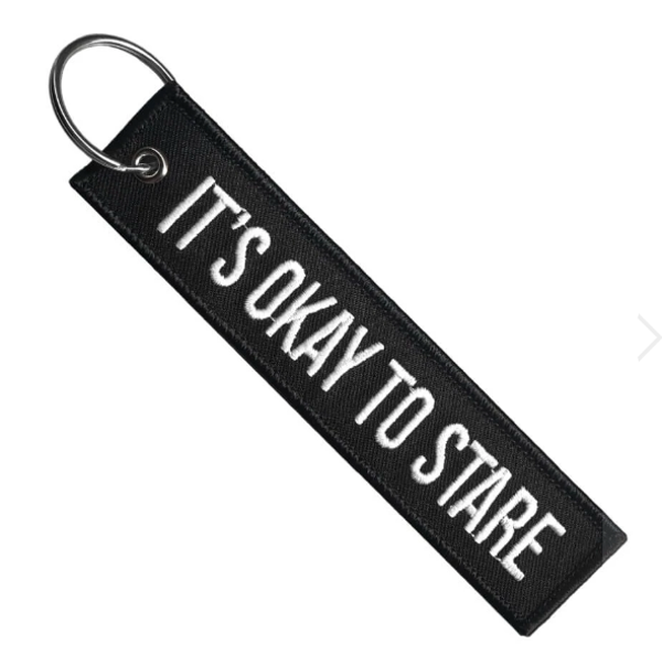 Sleutelhanger / Porte clé : It's Okay To Stare