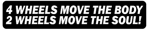 Sticker / Autocollant - 4 Wheels Move The Body