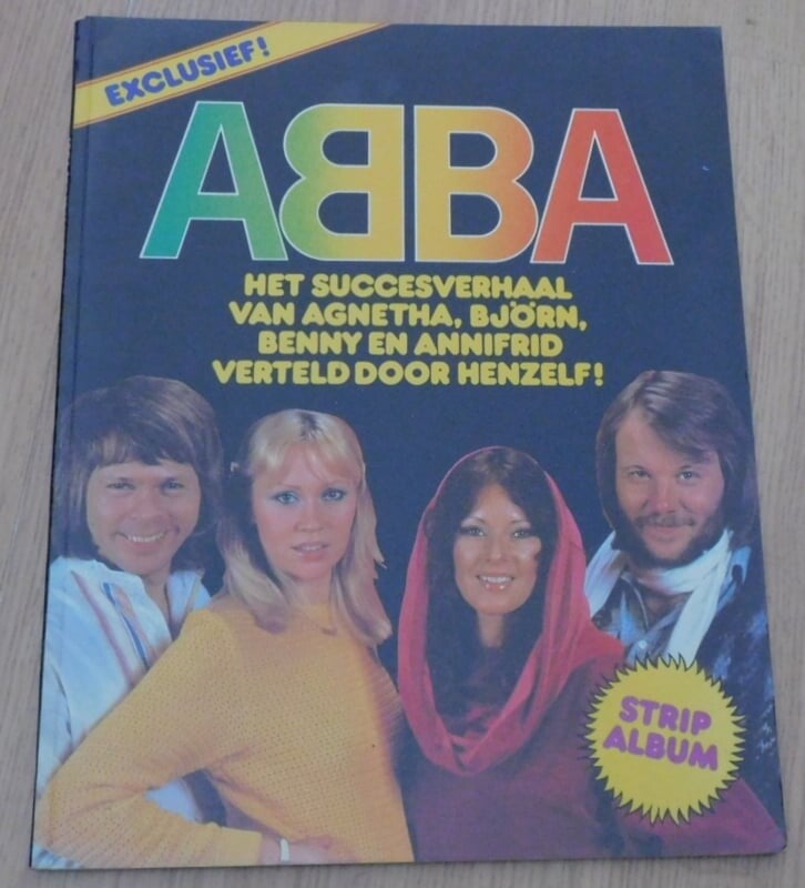 ABBA - Het succesverhaal van Agnetha, Björn, Benny en Annifrid verteld door henzelf