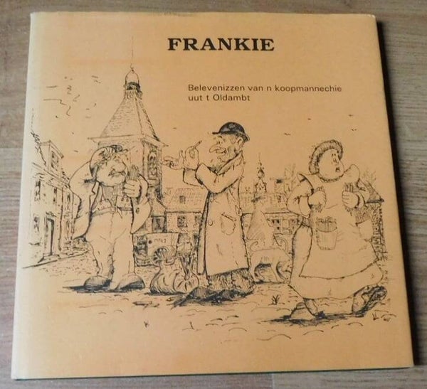 Frankie belevenizzen van n koopmannechie uut 't Oldambt