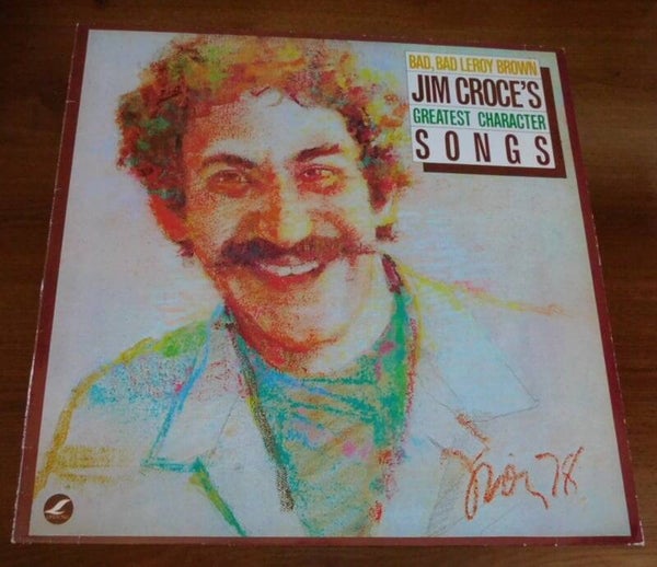 Jim Croce – Bad, Bad Leroy Brown / Jim Croce's Greatest Character Songs