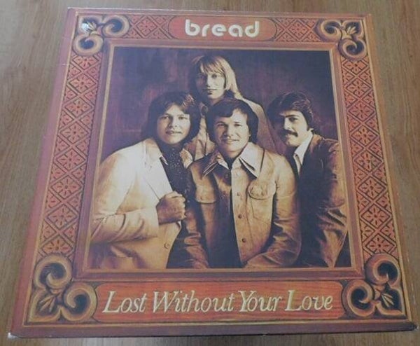Bread – Lost Without Your Love