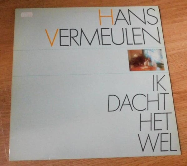 Hans Vermeulen – Ik Dacht Het Wel