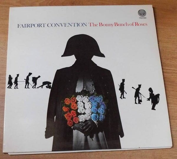 Fairport Convention – The Bonny Bunch Of Roses