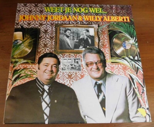 Johnny Jordaan & Willy Alberti – Weet Je Nog Wel...