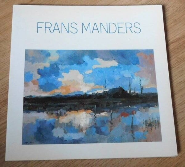 Frans Manders - Schilderijen, Aquarellen, etsen
