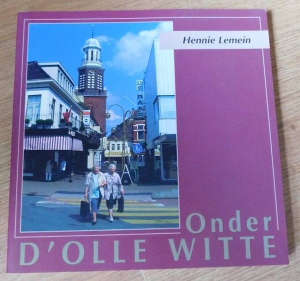 Onder D'Olle Witte - Winschoten