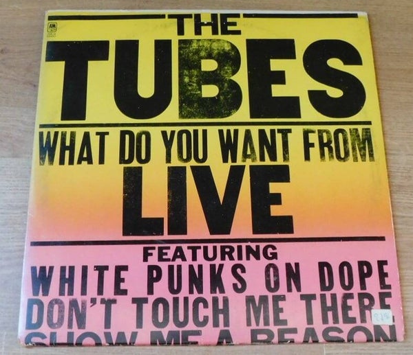The Tubes - What do you want from LIVE
