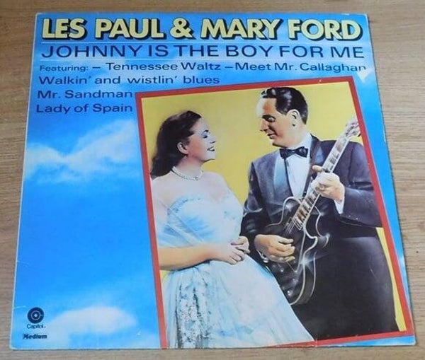 Les Paul & Mary Ford – Johnny Is The Boy For Me