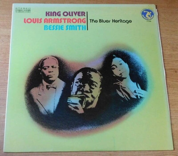 King Oliver / Louis Armstrong / Bessie Smith – The Blues Heritage
