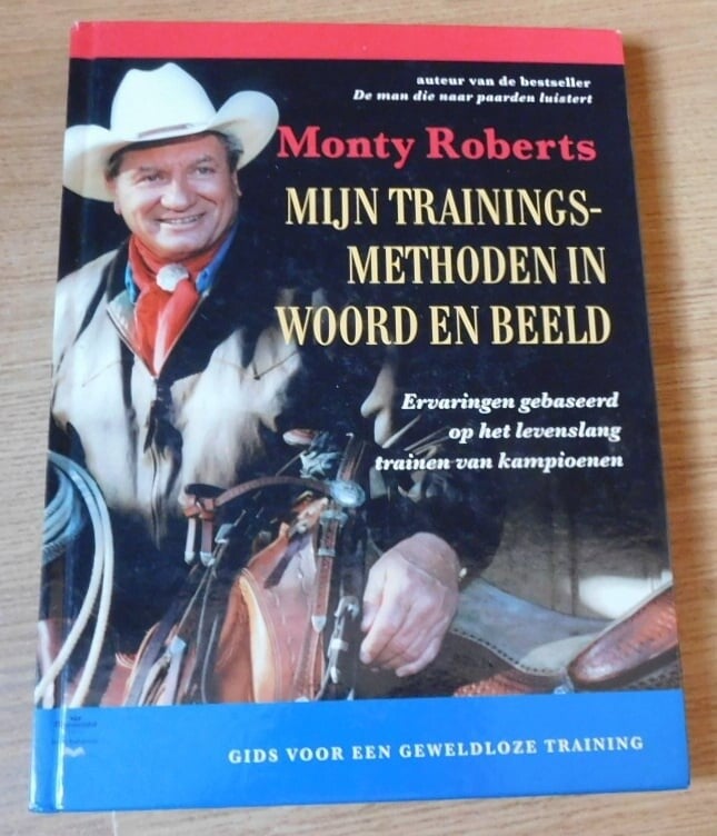 Monty Roberts - Mijn trainingsmethoden in woord en beeld