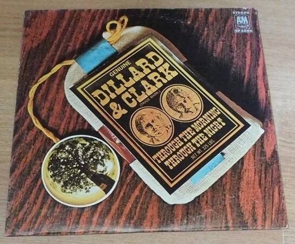 Dillard & Clark – Through The Morning Through The Night