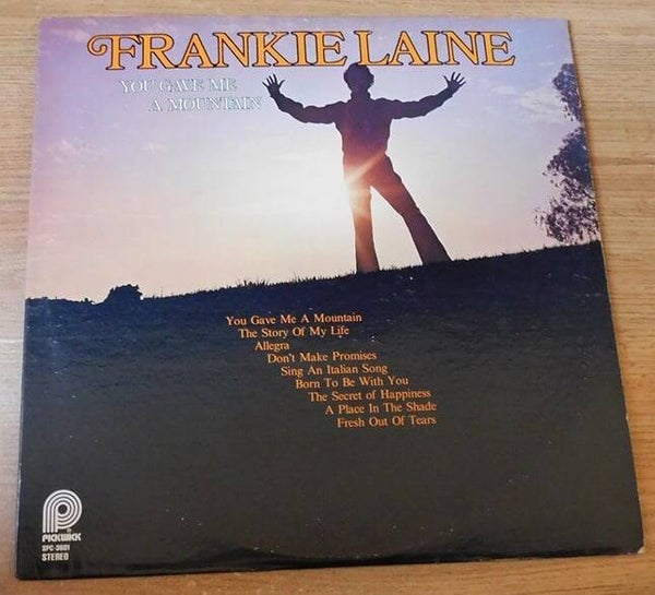 Frankie Laine – You Gave Me A Mountain