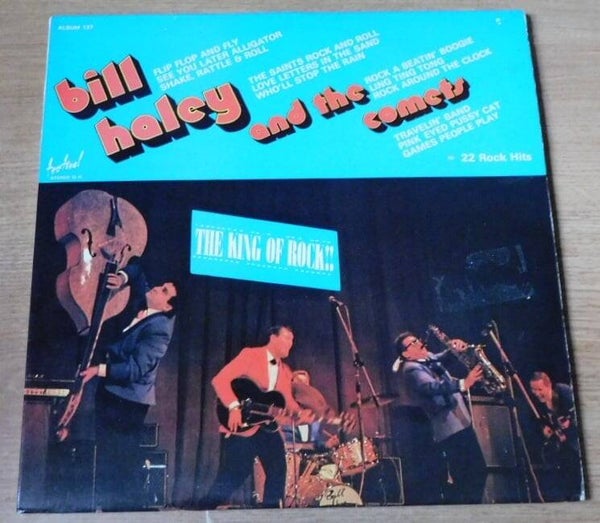 Bill Haley And The Comets – The King Of Rock