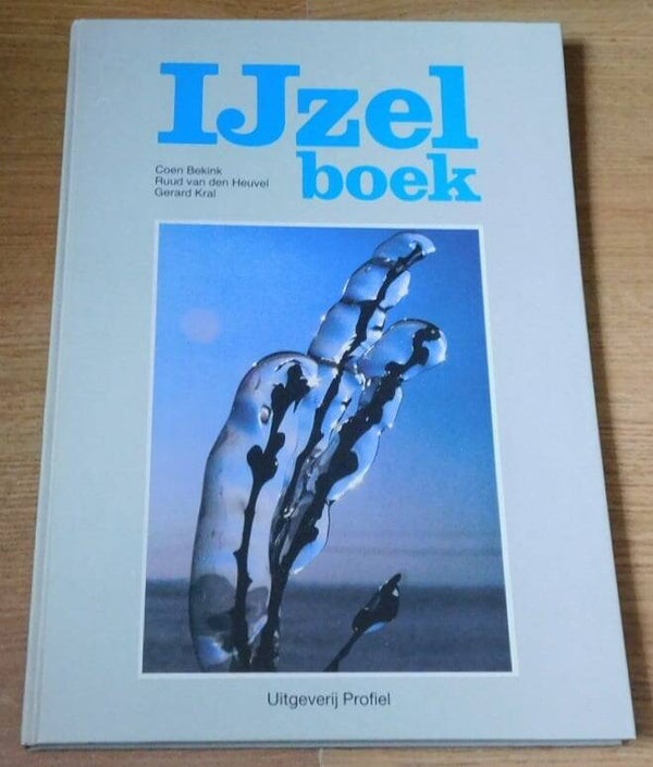 IJzelboek - Bizarre Winterweer in Nederland