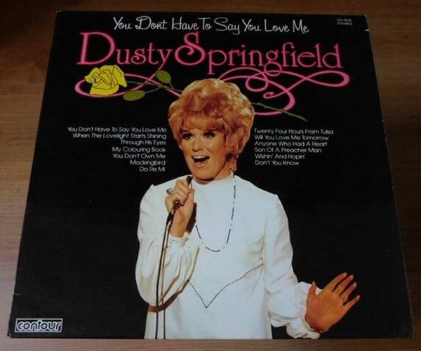 Dusty Springfield – You Don't Have To Say You Love Me