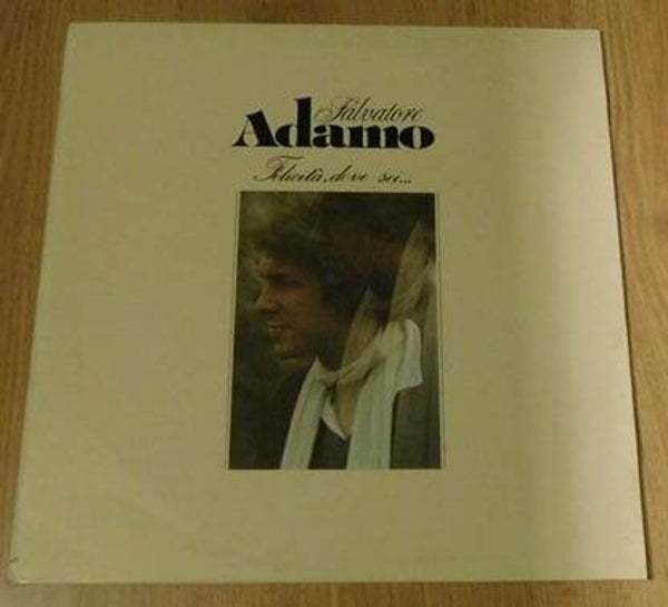 Salvatore Adamo – Felicità, Dove Sei....