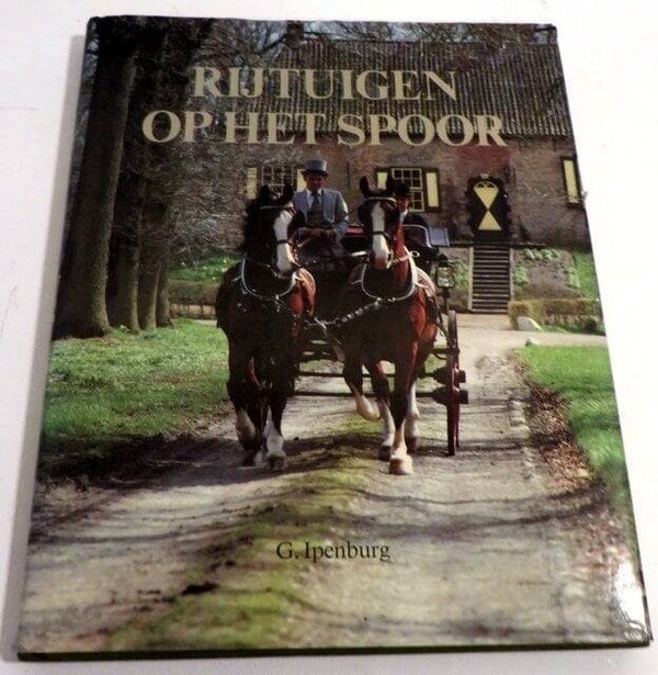 Rijtuigen op het spoor , over Koetsen 19e en begin 20e eeuw.