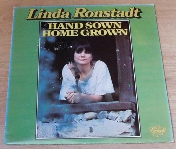 Linda Ronstadt – Hand Sown Home Grown