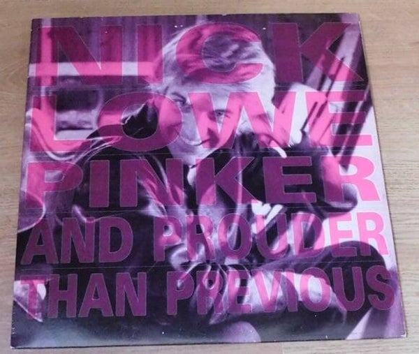 Nick Lowe – Pinker And Prouder Than Previous