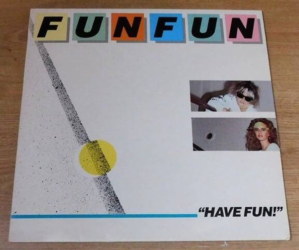 Fun Fun – Have Fun!