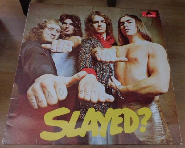 Slade – Slayed?